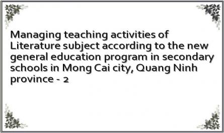 Managing teaching activities of Literature subject according to the new general education program in secondary schools in Mong Cai city, Quang Ninh province - 2