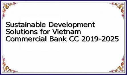 Sustainable Development Solutions for Vietnam Commercial Bank CC 2019-2025