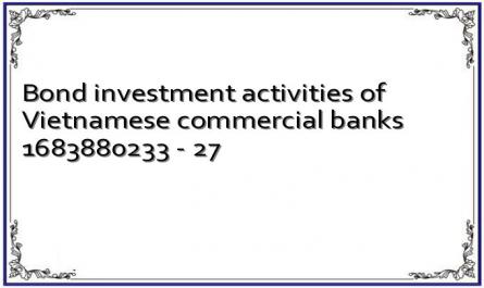 Bond investment activities of Vietnamese commercial banks 1683880233 - 27