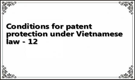 Conditions for patent protection under Vietnamese law - 12