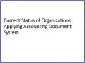 Current Status of Organizations Applying Accounting Document System