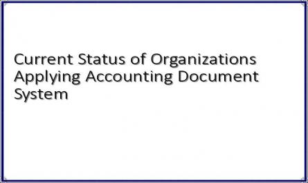 Current Status of Organizations Applying Accounting Document System