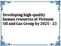 Developing high-quality human resources at Vietnam Oil and Gas Group by 2025 - 23