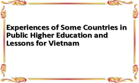 Experiences of Some Countries in Public Higher Education and Lessons for Vietnam