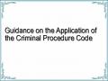 Guidance on the Application of the Criminal Procedure Code