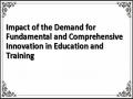 Impact of the Demand for Fundamental and Comprehensive Innovation in Education and Training