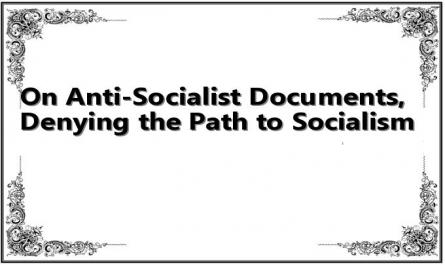 On Anti-Socialist Documents, Denying the Path to Socialism