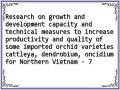 Research on growth and development capacity and technical measures to increase productivity and quality of some imported orchid varieties cattleya, dendrobium, oncidium for Northern Vietnam - 7