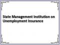 State Management Institution on Unemployment Insurance