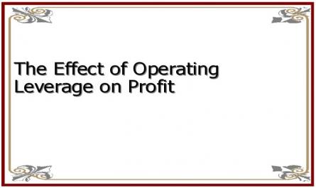 The Effect of Operating Leverage on Profit