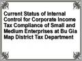 Current Status of Internal Control for Corporate Income Tax Compliance of Small and Medium Enterprises at Bu Gia Map District Tax Department