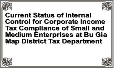 Current Status of Internal Control for Corporate Income Tax Compliance of Small and Medium Enterprises at Bu Gia Map District Tax Department