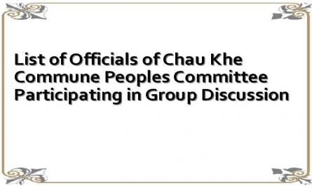 List of Officials of Chau Khe Commune Peoples Committee Participating in Group Discussion