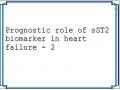 Prognostic role of sST2 biomarker in heart failure - 2