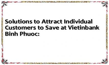 Solutions to Attract Individual Customers to Save at Vietinbank Binh Phuoc: