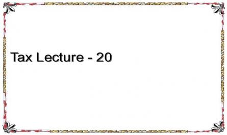 Tax Lecture - 20
