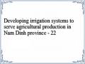 Developing irrigation systems to serve agricultural production in Nam Dinh province - 22