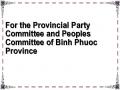 For the Provincial Party Committee and Peoples Committee of Binh Phuoc Province