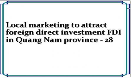 Local marketing to attract foreign direct investment FDI in Quang Nam province - 28