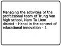 Managing the activities of the professional team of Trung Van high school, Nam Tu Liem district - Hanoi in the context of educational innovation - 1