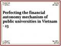 Perfecting the financial autonomy mechanism of public universities in Vietnam - 23