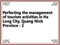 Perfecting the management of tourism activities in Ha Long City, Quang Ninh Province - 2