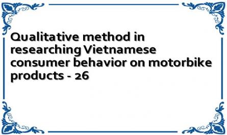 Qualitative method in researching Vietnamese consumer behavior on motorbike products - 26