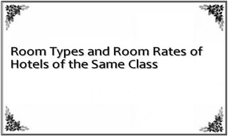 Room Types and Room Rates of Hotels of the Same Class