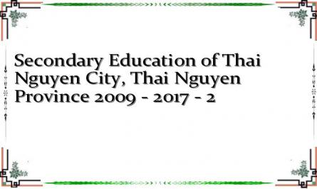 Secondary Education of Thai Nguyen City, Thai Nguyen Province 2009 - 2017 - 2
