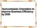 Techcombanks Orientation to Improve Business Efficiency by 2020