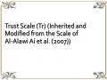 Trust Scale (Tr) (Inherited and Modified from the Scale of Al-Alawi Ai et al. (2007))