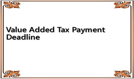 Value Added Tax Payment Deadline