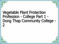 Vegetable Plant Protection Profession - College Part 1 - Dong Thap Community College - 2
