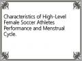 Characteristics of High-Level Female Soccer Athletes Performance and Menstrual Cycle.