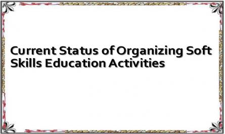 Current Status of Organizing Soft Skills Education Activities