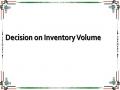 Decision on Inventory Volume