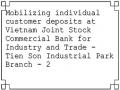 Mobilizing individual customer deposits at Vietnam Joint Stock Commercial Bank for Industry and Trade - Tien Son Industrial Park Branch - 2