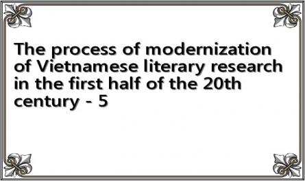 The process of modernization of Vietnamese literary research in the first half of the 20th century - 5