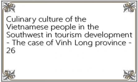 Culinary culture of the Vietnamese people in the Southwest in tourism development - The case of Vinh Long province - 26