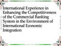 International Experience in Enhancing the Competitiveness of the Commercial Banking System in the Environment of International Economic Integration