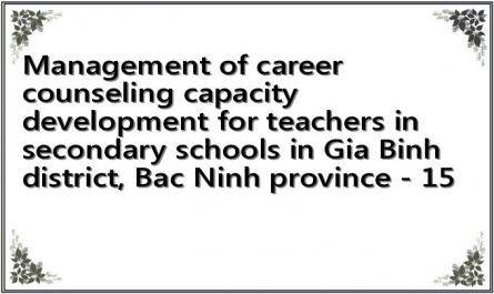 Management of career counseling capacity development for teachers in secondary schools in Gia Binh district, Bac Ninh province - 15
