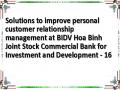 Solutions to improve personal customer relationship management at BIDV Hoa Binh Joint Stock Commercial Bank for Investment and Development - 16