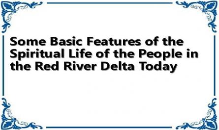 Some Basic Features of the Spiritual Life of the People in the Red River Delta Today