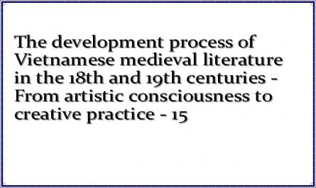 The development process of Vietnamese medieval literature in the 18th and 19th centuries - From artistic consciousness to creative practice - 15