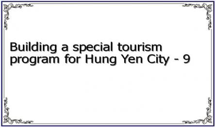 Building a special tourism program for Hung Yen City - 9