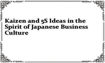 Kaizen and 5S Ideas in the Spirit of Japanese Business Culture