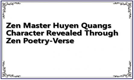 Zen Master Huyen Quangs Character Revealed Through Zen Poetry-Verse
