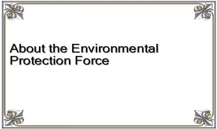 About the Environmental Protection Force