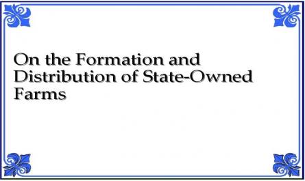 On the Formation and Distribution of State-Owned Farms
