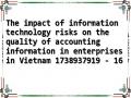 The impact of information technology risks on the quality of accounting information in enterprises in Vietnam 1738937919 - 16